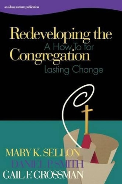 Redeveloping the Congregation: A How to for Lasting Change by Mary Sellon 9781566992701