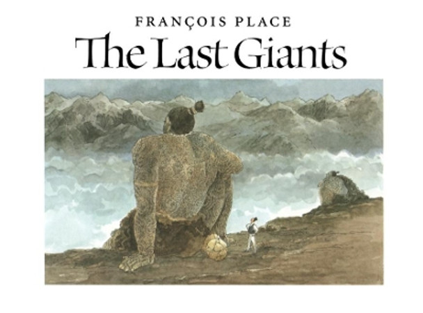 The Last Giants by Francois Place 9781567926217