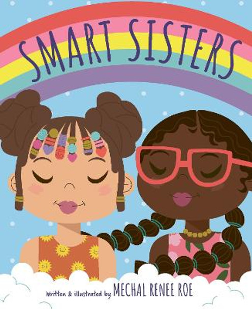 Smart Sisters by Mechal Renee Roe