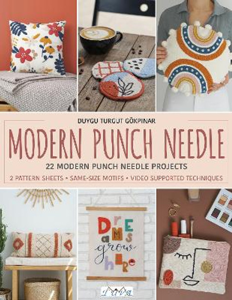 Modern Punch Needle: Modern and Fresh Punch Needle Projects by Duygu Turgut