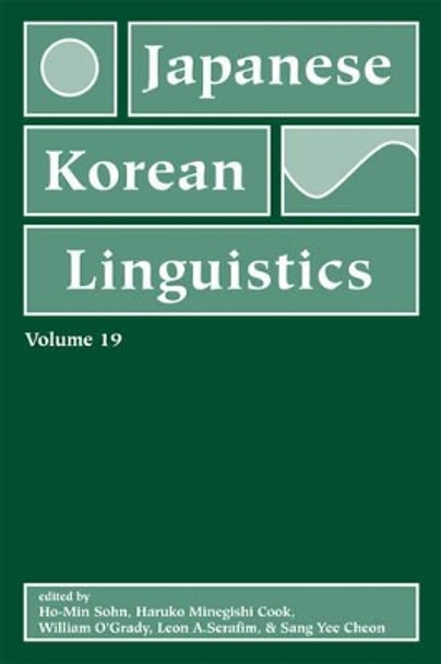 Japanese/Korean Linguistics, Volume 19 by Ho-Min Sohn 9781575866192