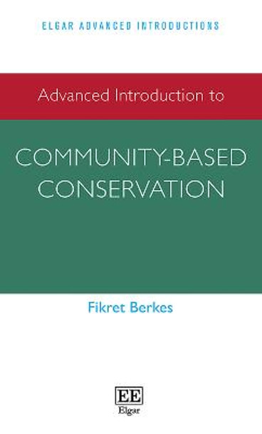 Advanced Introduction to Community-based Conservation by Fikret Berkes