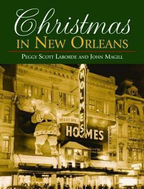 Christmas in New Orleans by Peggy Scott Laborde 9781589805606