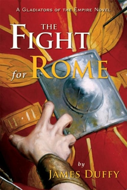 The Fight for Rome by James Duffy 9781590131121