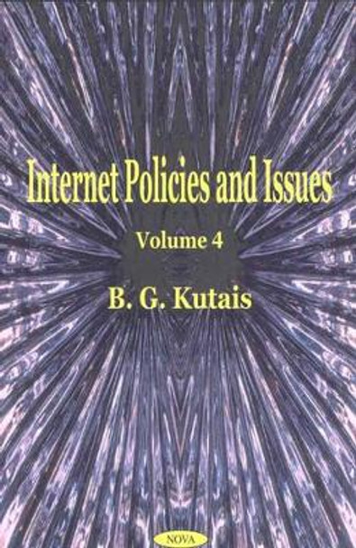 Internet Policies & Issues, Volume 4 by B. G. Kutais 9781590332269