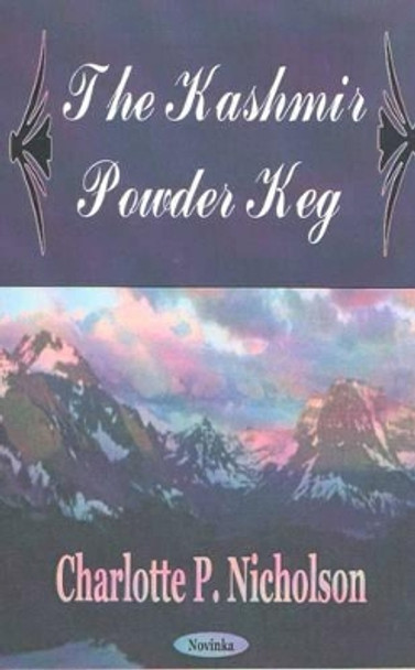 Kashmir Powder Keg by Charlotte P. Nicholson 9781590334034
