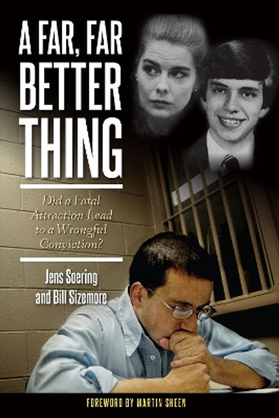 A Far, Far Better Thing: Did a Fatal Attraction Lead to a Wrongful Conviction by Jens Soering 9781590565643