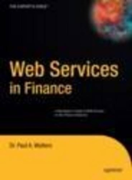 Web Services in Finance by Paul A. Watters 9781590594353