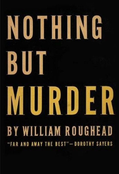 Nothing But Murder by William Roughead 9781590774625