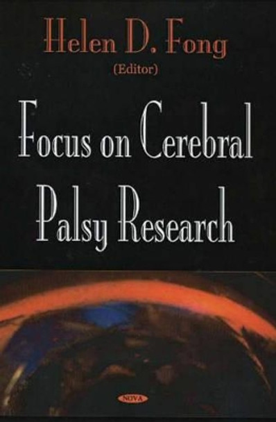 Focus on Cerebral Palsy Research by Helen D. Fong 9781594540929