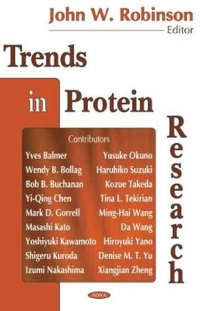 Trends in Protein Research by John W. Robinson 9781594541537