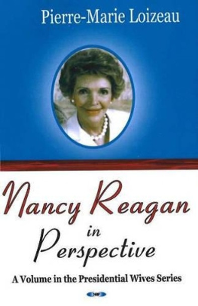 Nancy Reagan in Perspective by Pierre-Marie Loizeau 9781594546952