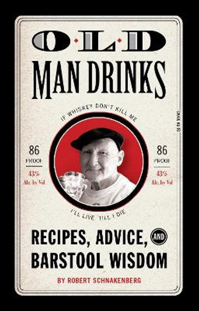 Old Man Drinks by Robert Schnakenberg 9781594744501