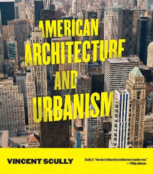 American Architecture and Urbanism by Vincent Scully 9781595341518