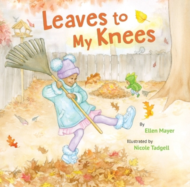 Leaves to My Knees by Ellen Mayer 9781595729606