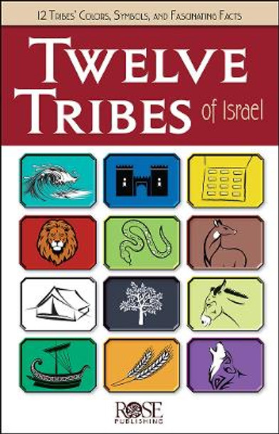 Twelve Tribes of Israel by Rose Publishing 9781596369160