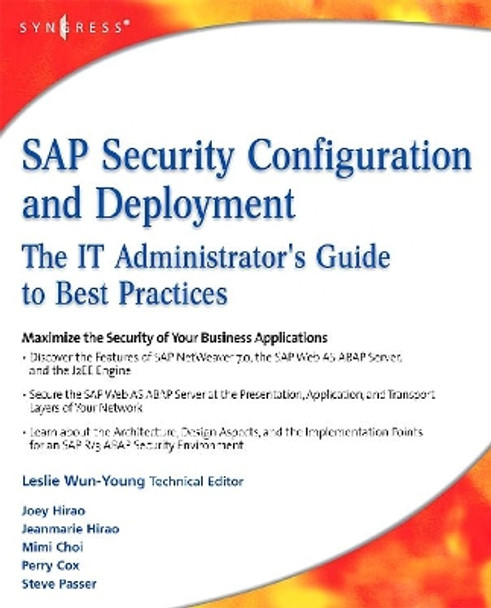 SAP Security Configuration and Deployment: The IT Administrator's Guide to Best Practices by Joey Hirao 9781597492843