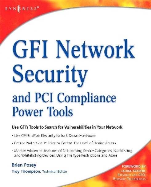 GFI Network Security and PCI Compliance Power Tools by Brien Posey 9781597492850