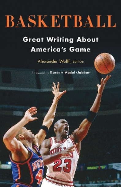 Basketball: Great Writing About America's Game by Alexander Wolff 9781598535563