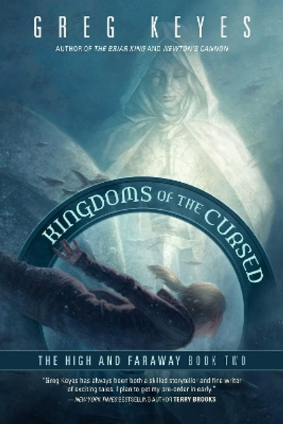 Kingdoms of the Cursed: The High and Faraway, Book Two by Greg Keyes 9781597809955