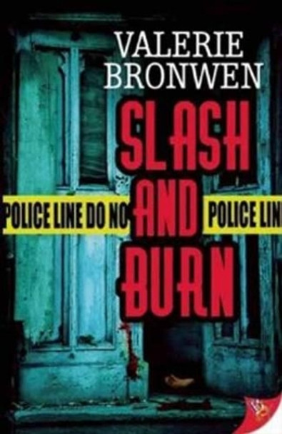 Slash and Burn by Valerie Bronwen 9781602829862