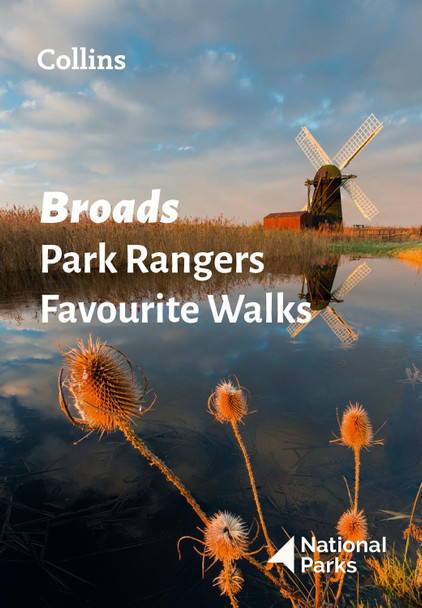 Broads Park Rangers Favourite Walks by National Parks UK