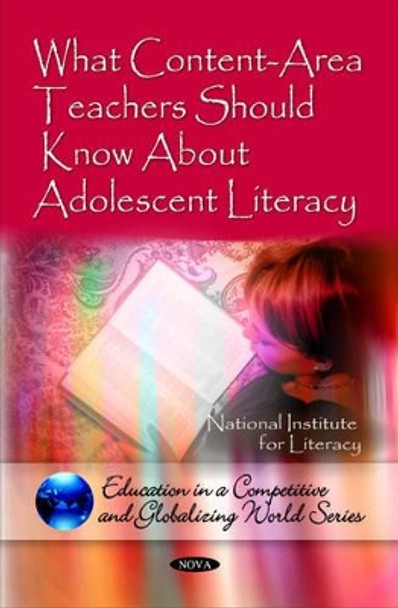 What Content-Area Teachers Should Know About Adolescent Literacy by National Institute for Literacy 9781607411376