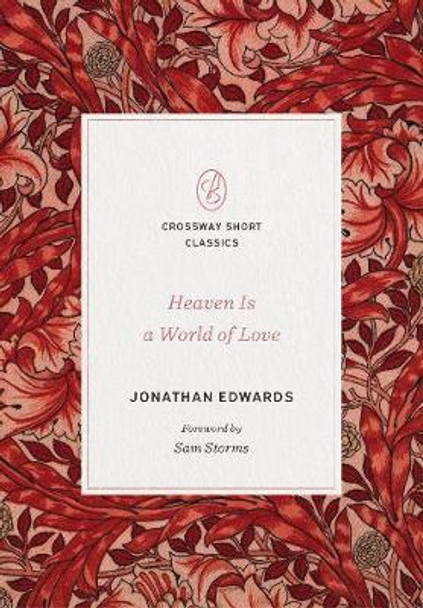 Heaven Is a World of Love by Jonathan Edwards