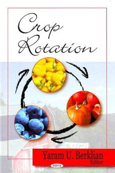 Crop Rotation by Yaram U. Berklian 9781606921005