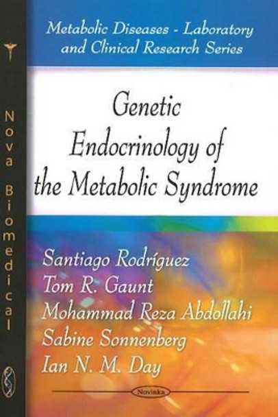 Genetic Endocrinology of the Metabolic Syndrome by Santiago Rodriguez 9781606921685