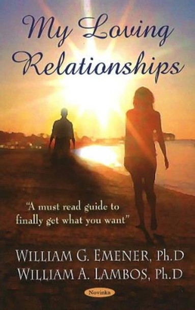 My Loving Relationships by William G. Emener 9781606924204