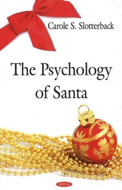 Psychology of Santa by Carole S. Slotterback 9781606927007