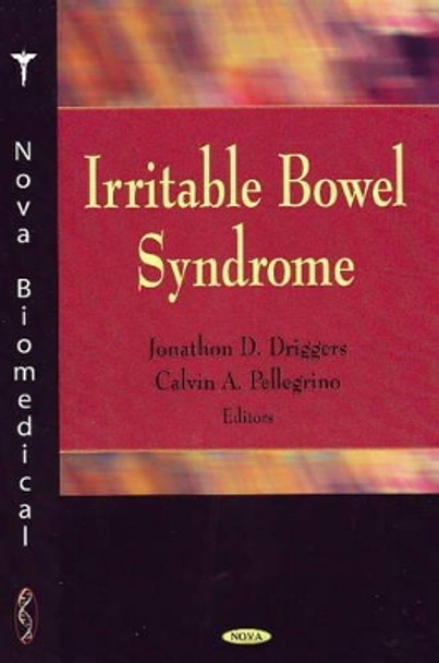 Irritable Bowel Syndrome by Jonathon D Driggers 9781606929308