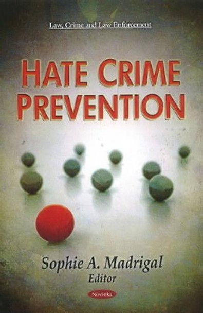 Hate Crime Prevention by Sophie A. Madrigal 9781612093048