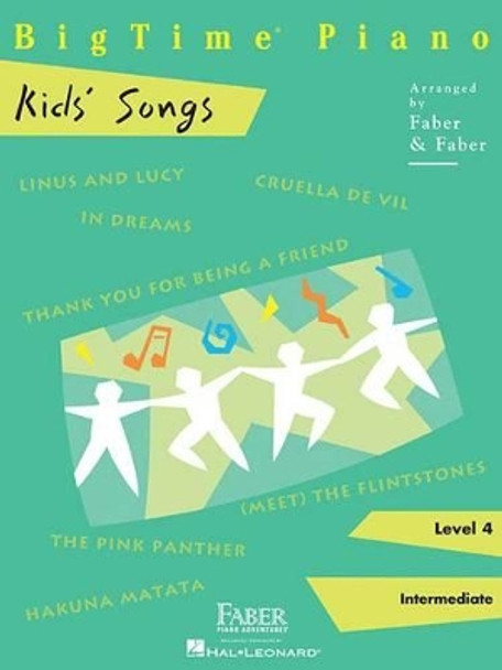 Bigtime Piano Kids' Songs, Level 4: Intermediate by Nancy Faber 9781616776299