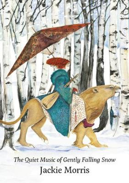 The Quiet Music of Gently Falling Snow by Jackie Morris