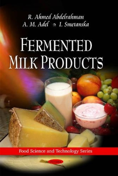 Fermented Milk Products by R. Ahmed Abdelrahman 9781616682996