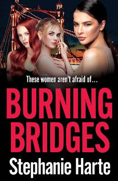 Burning Bridges by Stephanie Harte
