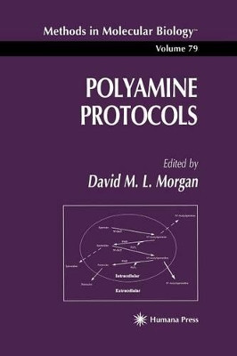 Polyamine Protocols by David M.L. Morgan 9781617370427