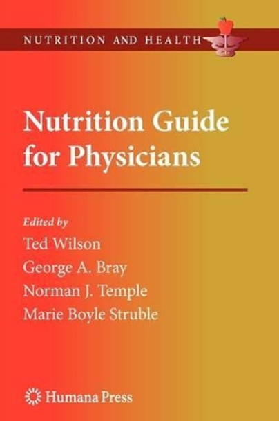 Nutrition Guide for Physicians by Ted (Lecturer in Biology) Wilson 9781617794094