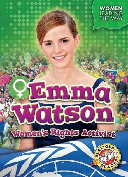 Emma Watson: Women's Rights Activist by Kate Moening 9781618917966