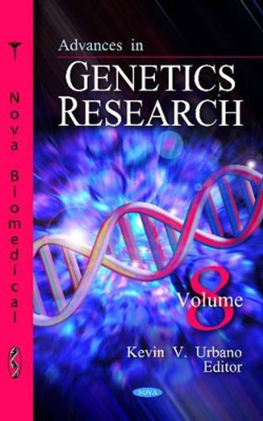 Advances in Genetics Research: Volume 8 by Kevin V. Urbano 9781621007050