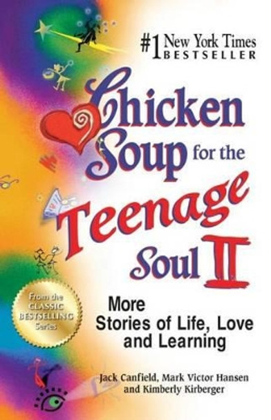 Chicken Soup for the Teenage Soul II: More Stories of Life, Love and Learning by Jack Canfield 9781623611224