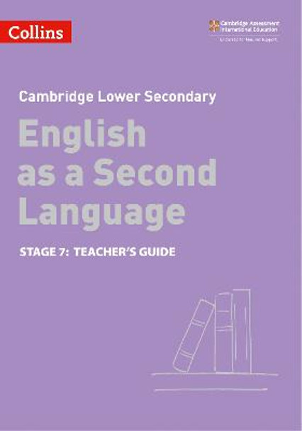 Lower Secondary English as a Second Language Teacher's Guide: Stage 7 (Collins Cambridge Lower Secondary English as a Second Language) by Nick Coates