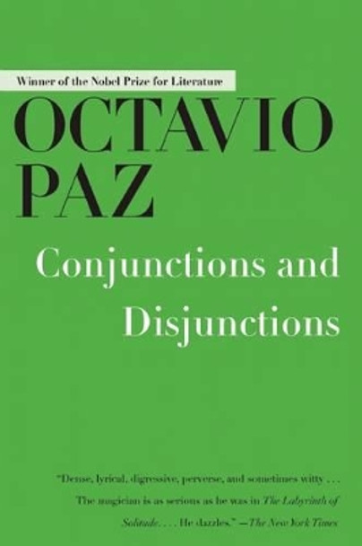 Conjunctions and Disjunctions by Octavio Paz 9781628725322