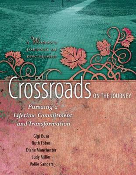 Crossroads on the Journey by Ruth Fobes 9781631465376