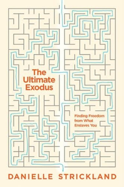 The Ultimate Exodus by Danielle Strickland 9781631466472