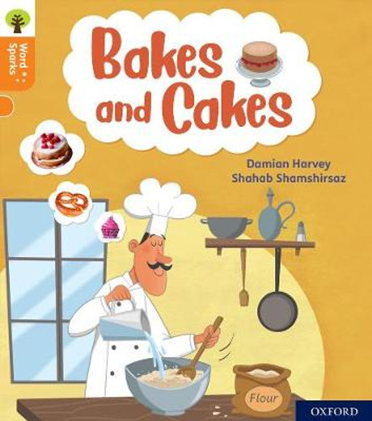 Oxford Reading Tree Word Sparks: Level 6: Bakes and Cakes by Damian Harvey