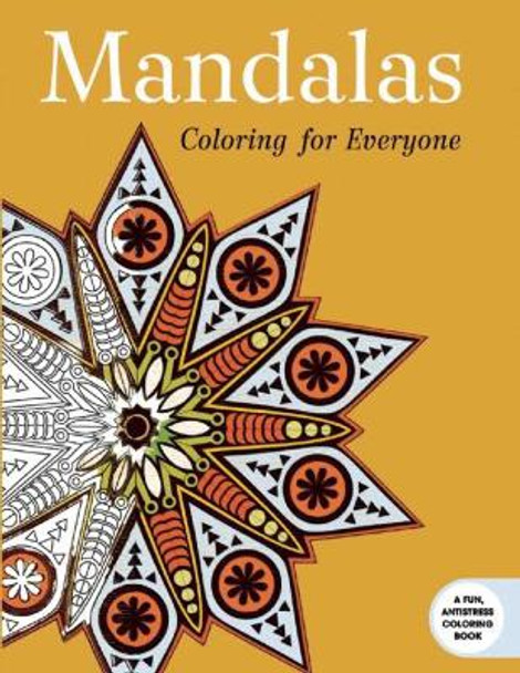 Mandalas: Coloring for Everyone by Skyhorse Publishing 9781632206480
