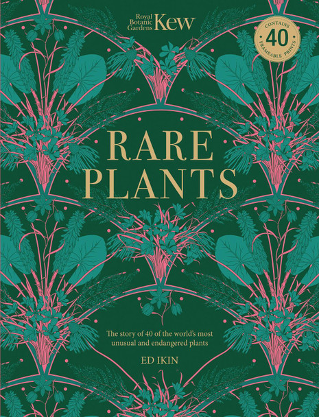 Kew - Rare Plants: Forty of the world's rarest and most endangered plants Ed Ikin 9780233006239